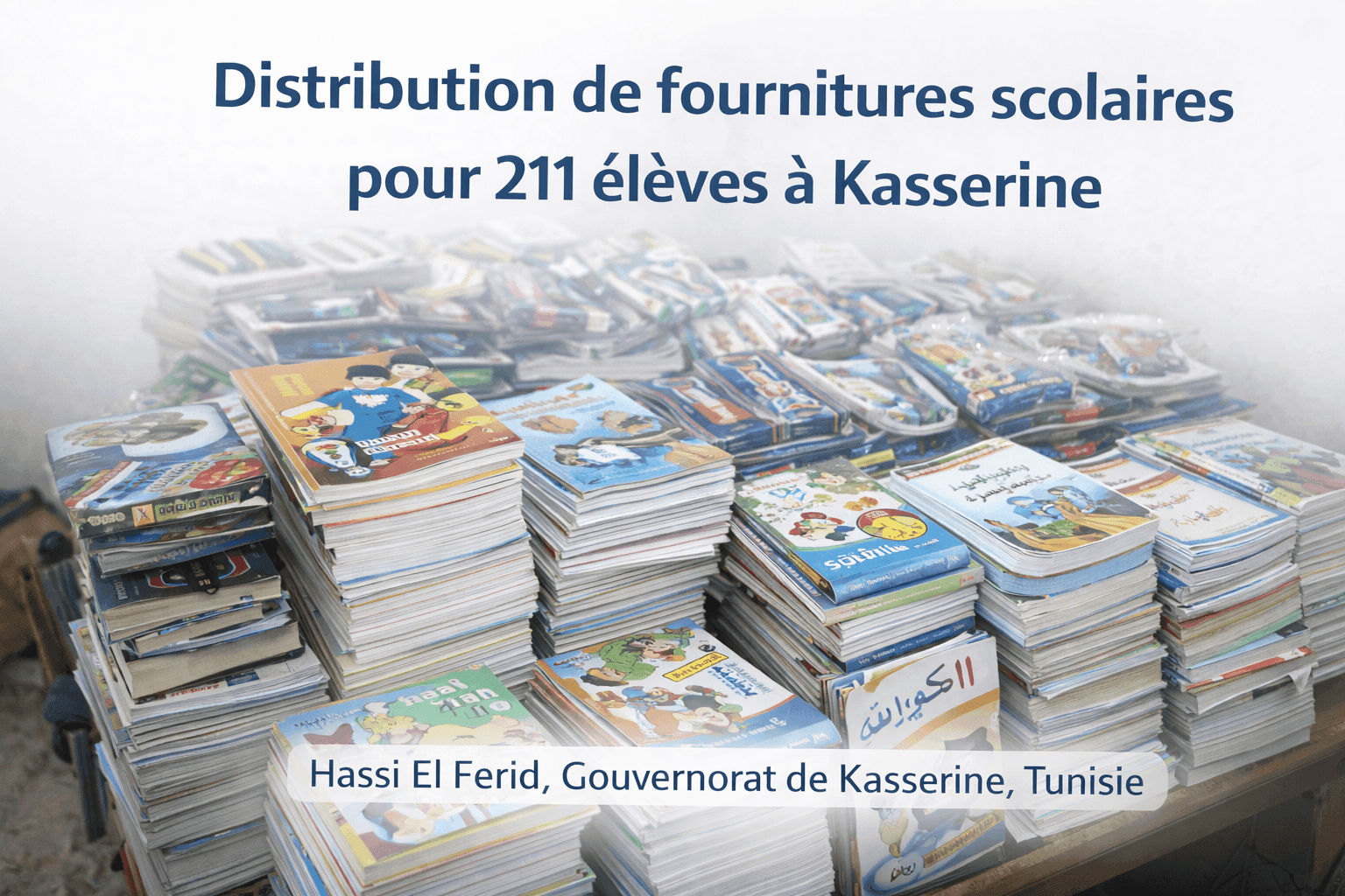 Distribution de fournitures scolaires pour 211 élèves à Kasserine